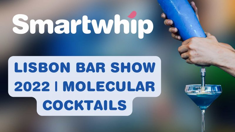 Smartwhip lager molekylære cocktailer på Lisboa Bar Show 2022